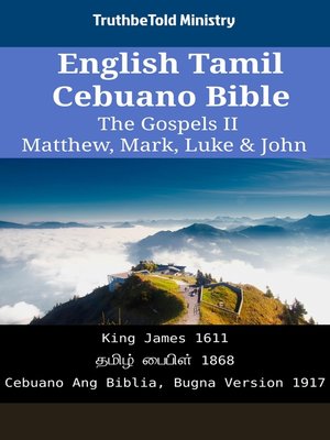 cover image of English Tamil Cebuano Bible--The Gospels II--Matthew, Mark, Luke & John